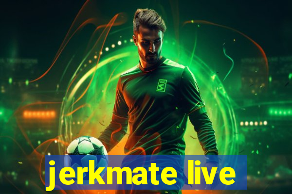 jerkmate live